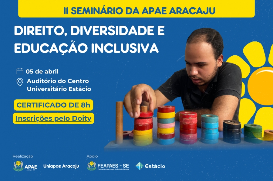 APAE Aracaju promove II Seminário sobre Direito, Diversidade e Educação Inclusiva