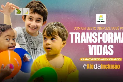 Apae Brasil lança campanha de doações para o fortalecimento das Apaes