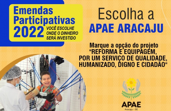 Apae Aracaju concorre às Emendas Participativas 2022